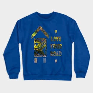 TINY HOUSE-LOVE YOUR ROAD FOREST Crewneck Sweatshirt